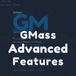 Gmass Advanced Features Elevate Your Email Campaigns